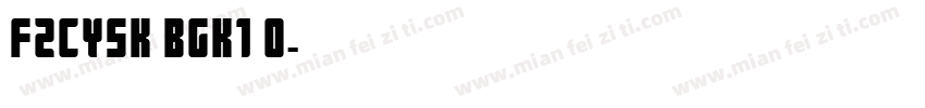 FZCYSK BGK1 0字体转换